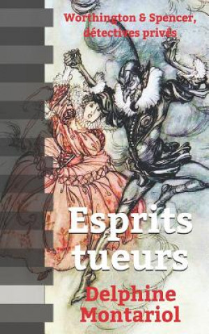 Kniha Esprits tueurs Delphine Montariol