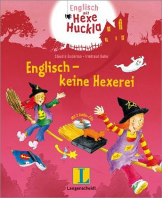 Könyv Englisch - keine Hexerei - Buch mit 2 Hörspiel-CDs Claudia Guderian