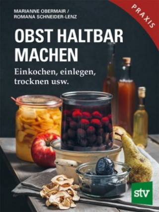 Könyv Obst haltbar machen Marianne Obermair