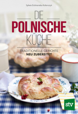 Книга Die Polnische Küche Sylwia Erdmanska-Kolanczyk