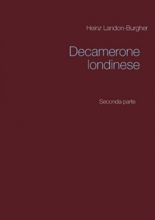 Kniha Decamerone londinese Heinz Landon-Burgher