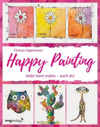 Книга Happy Painting: Das Grundlagenbuch Clarissa Hagenmeyer