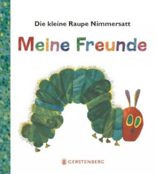 Könyv Die kleine Raupe Nimmersatt - Meine Freunde Eric Carle