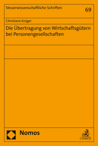Kniha Die Übertragung von Wirtschaftsgütern bei Personengesellschaften Christiane Krüger