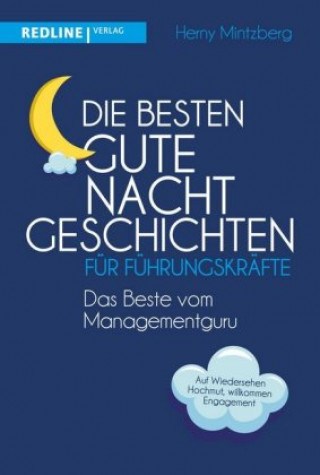 Kniha Die besten Gute-Nacht-Geschichten für Führungskräfte Henry Mintzberg