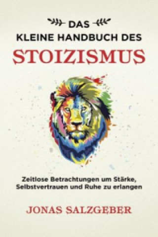 Knjiga Das kleine Handbuch des Stoizismus Jonas Salzgeber