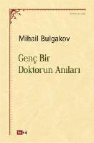 Carte Genc Bir Doktorun Anilari Mihail Bulgakov