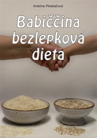Book Babiččina bezlepková dieta Kristína Pleskačová