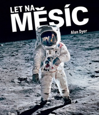 Kniha Let na měsíc Alan Dyer