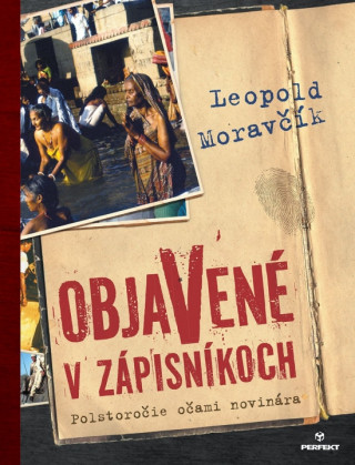 Kniha Objavené v zápisníkoch Leopold Moravčík