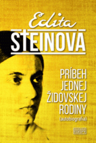 Könyv Príbeh jednej židovskej rodiny Edita Steinová