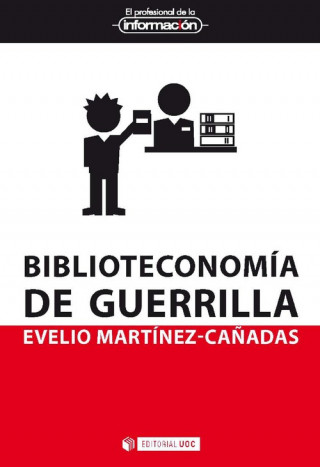 Книга BIBLIOTECONOMÍA DE GUERRILLA EVELIO MARTINEZ-CAÑADAS