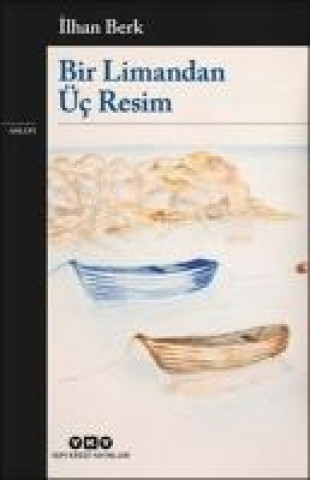 Book Bir Limandan Üc Resim Ilhan Berk