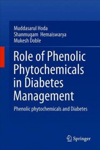 Kniha Role of Phenolic Phytochemicals in Diabetes Management Muddasarul Hoda