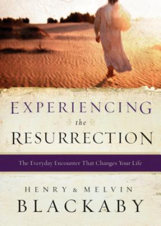 Buch Experiencing the Resurrection: The Everyday Encounter That Changes Your Life Henry Blackaby