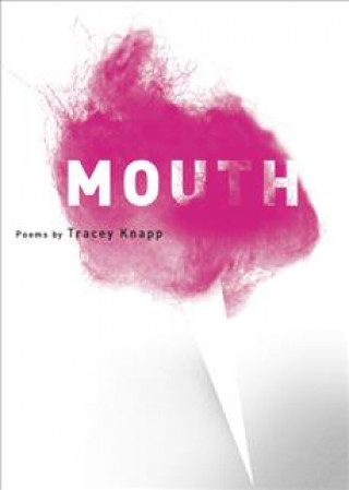 Knjiga Mouth Tracey Knapp