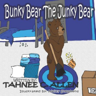 Knjiga Bunky Bear, Junky Bear Tahnee C Allen