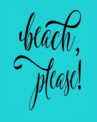 Knjiga Beach Please Let Art Adoorn You LLC