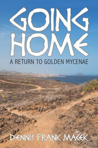 Carte Going Home Dennis Frank Macek