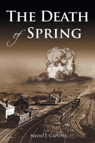 Книга Death of Spring Silvio J. Caputo