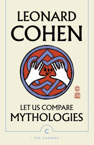 Książka Let Us Compare Mythologies Leonard Cohen