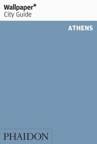 Kniha Wallpaper* City Guide Athens Wallpaper