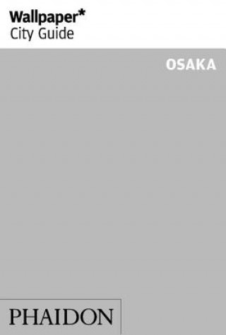 Kniha Wallpaper* City Guide Osaka 