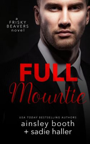 Kniha Full Mountie Ainsley Booth