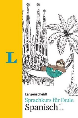 Carte Langenscheidt Sprachkurs für Faule Spanisch 1 - Buch und MP3-Download André Höchemer