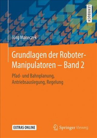 Carte Grundlagen Der Roboter-Manipulatoren - Band 2 Jörg Mareczek