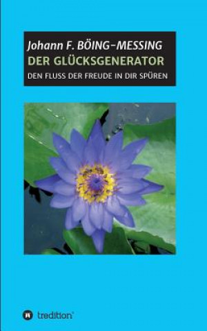 Knjiga DER GLÜCKSGENERATOR Johann F. Böing-Messing