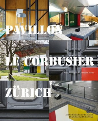 Книга Pavillon Le Corbusier Zürich Amt für Hochbauten der Stadt Zürich