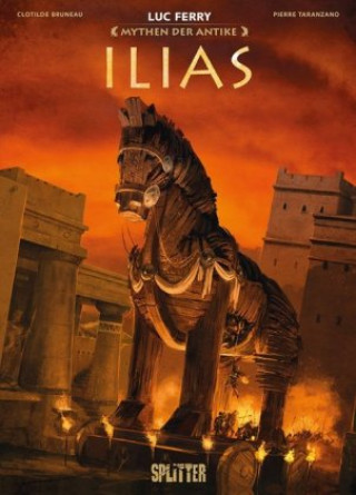 Kniha Mythen der Antike: Die Ilias (Graphic Novel) Luc Ferry