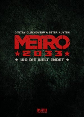 Könyv Metro 2033. Band 1 (Splitter Diamant Vorzugsausgabe) Dmitry Glukhovsky