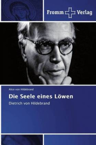 Buch Die Seele eines Löwen Alice Von Hildebrand