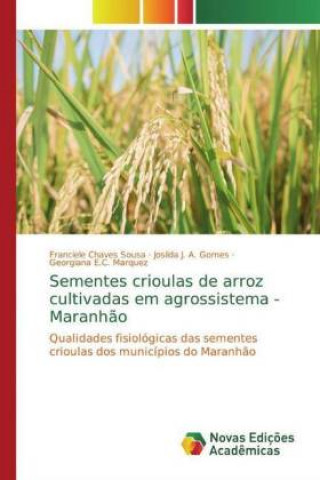 Carte Sementes crioulas de arroz cultivadas em agrossistema - Maranh?o Franciele Chaves Sousa