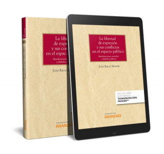 Kniha LA LIBERTAD DE EXPRESIÓN Y SUS CONFLICTOS EN EL ESPACIO PÚBLICO JOAN RIDAO MARTIN