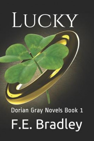 Książka Lucky: Dorian Gray Novels Book 1 F E Bradley