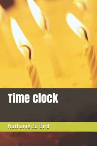 Knjiga Time clock Nathaniel S Bird