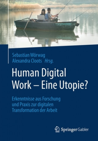 Kniha Human Digital Work - Eine Utopie? Sebastian Wörwag