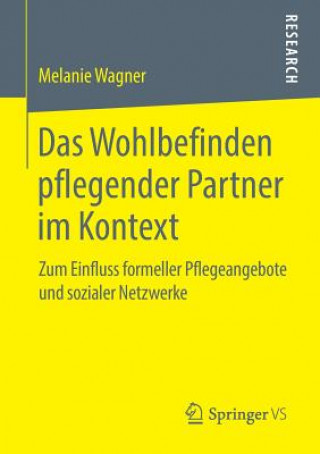 Книга Das Wohlbefinden Pflegender Partner Im Kontext Melanie Wagner