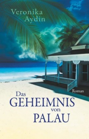 Livre Das Geheimnis von Palau Veronika Aydin