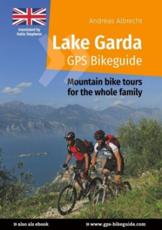 Книга Lake Garda GPS Bikeguide Andreas Albrecht