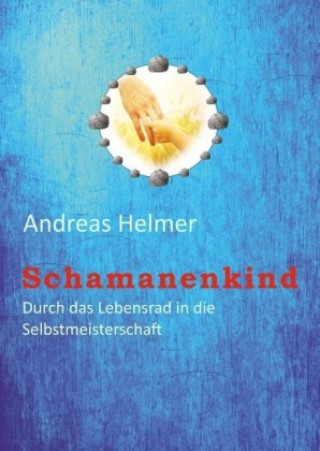 Knjiga Schamanenkind Andreas Helmer