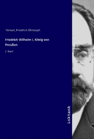 Carte Friedrich Wilhelm I, Konig von Preuen Friedrich Christoph Förster