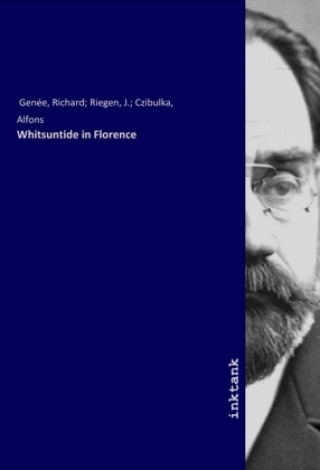 Carte Whitsuntide in Florence Richard Riegen Genée