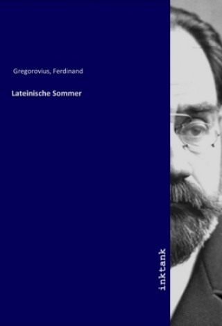 Książka Lateinische Sommer Ferdinand Gregorovius