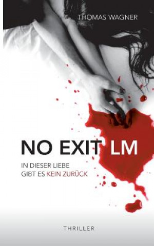 Knjiga NO EXIT / LM Thomas Wagner