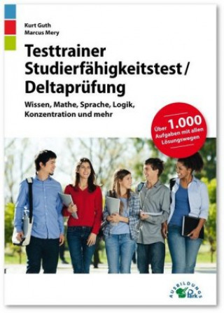 Kniha Testtrainer Studierfähigkeitstest / Deltaprüfung Kurt Guth