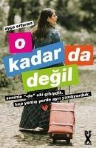 Книга O Kadar Da Degil Ayca Erturan